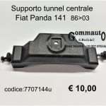 Supporto/staffa tunnel centrale Fiat Panda 141 86>03  7707144-32325