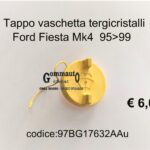 Tappo/coperchio vaschetta/serbatoio liquido tergicristalli Ford Fiesta Mk4 01/95>08/99  97BG17632AA