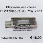 Plafoniera luce interna abitacolo Volkswagen Golf Mk4 97>03-Polo IV 01>05  3B0947113