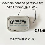 Specchio pantina/aletta parasole Sx con luce di cortesia Alfa Romeo 159 05>11 156062928