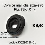 Cornice/ghiera maniglia alzavetro porta posteriore Fiat Stilo 01> 735296799