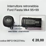 Interruttore/pulsante retronebbia Ford Fiesta Mk4 95>99   96FG15K237AA