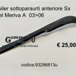 Spoiler sottoparaurti anteriore lato Sx Opel Meriva A 03>06   93296813-464549018