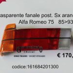 Trasparente fanale posteriore Sx arancio Alfa Romeo 75 85>93  161684201300-297301