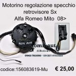 Motorino regolazione specchio retrovisore Sx con connettore Alfa Romeo Mito 08>  156083619