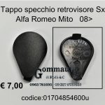 Tappo specchio retrovisore Sx Alfa Romeo Mito 08>  01704854600