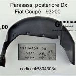 Parasassi/passaruota/locaro posteriore Dx Fiat Coupè 03>00  46304303