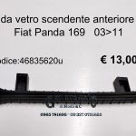 Guida vetro scendente anteriore Sx Fiat Panda 169 03>11  46835620