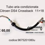 Tubo aria condizionata dal compressore al condensatore Citroen DS4 Crossback 11>18  9675201080-9670651880-F80281