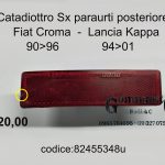 Catadiottro Sx paraurti posteriore Fiat Croma 90>96 – Lancia Kappa 94>01  82455348-82489700