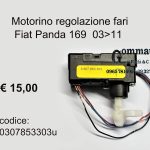 Motorino regolazione assetto fari Fiat Panda 169 03>11  0307853303