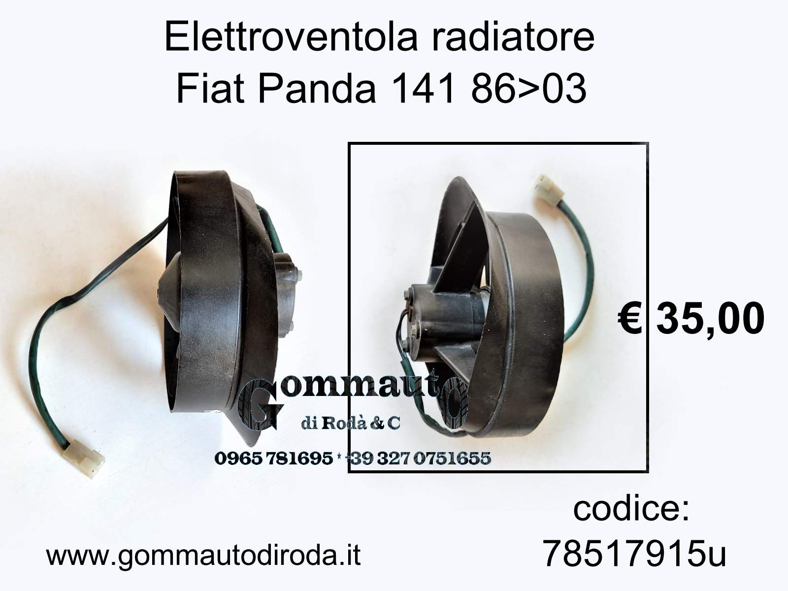 Elettroventola radiatore Fiat Panda 141 86>03 78517915-7760261