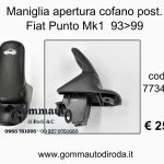 Maniglia apertura cofano posteriore Fiat Punto Mk1 93>99  7734572-46303757