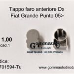 Tappo faro/proiettore anteriore Dx Fiat Grande Punto 05>  51701594