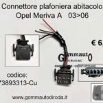 Connettore plafoniera abitacolo Opel Meriva A 03>06 273893313