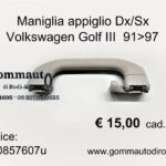 Maniglia appiglio anteriore/posteriore Dx/Sx Volkswagen Golf III 91>97  1H0857607