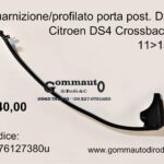 Guarnizione/profilato porta posteriore Dx Citroen DS4 Crossback 11>18  9676127380