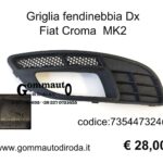 Griglia fendinebbia Dx Fiat Croma MK2 anno 2010 735447324-735471980