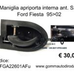 Maniglia apriporta interna anteriore Sx Ford Fiesta 95>02 96FGA22601AF-96FG-A22601-AF