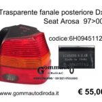 Trasparente fanale posteriore Dx Seat Arosa 97>00 6H0945112H-D38020748