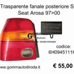 Trasparente fanale posteriore Sx Seat Arosa 97>00 6H0945111H-S38030748