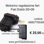 Motorino regolazione assetto fari Dx=Sx Fiat Doblò 00>09 46807765-46807766